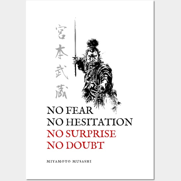 No Fear, No Hesitation, No Surprise, No Doubt - Miyamoto Musashi Quote. Wall Art by Rules of the mind